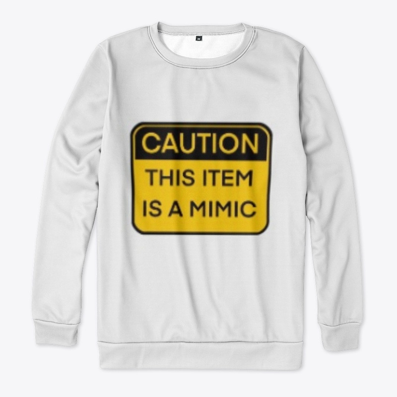 Caution, this Item is a Mimic