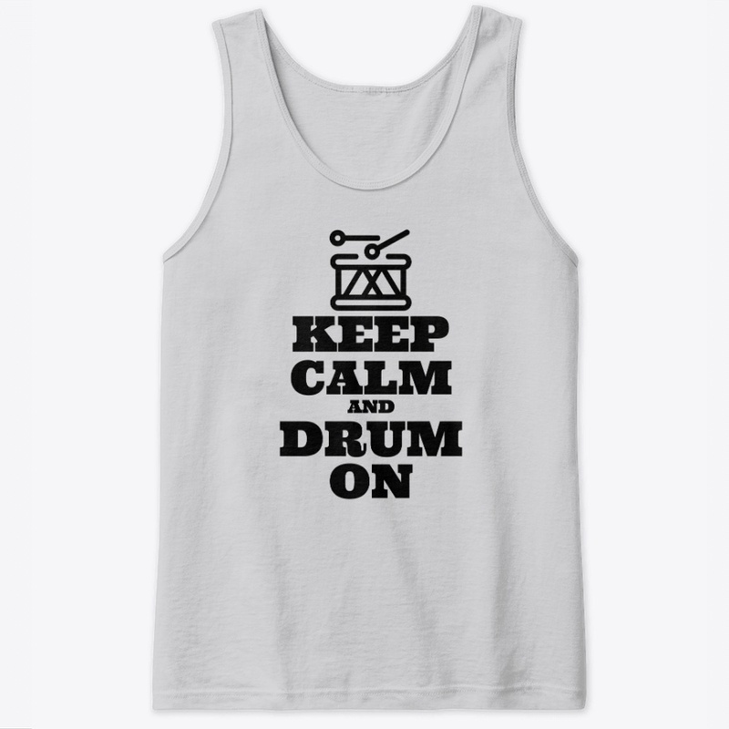 Keep Calm and Drum On