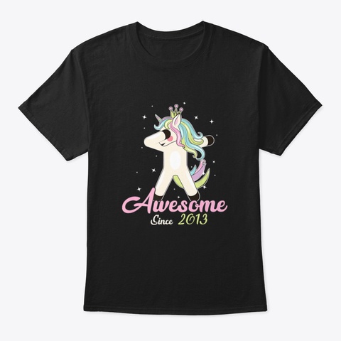 Unicorn Dabbing Awesome Since 2013 6 Th Y Black T-Shirt Front