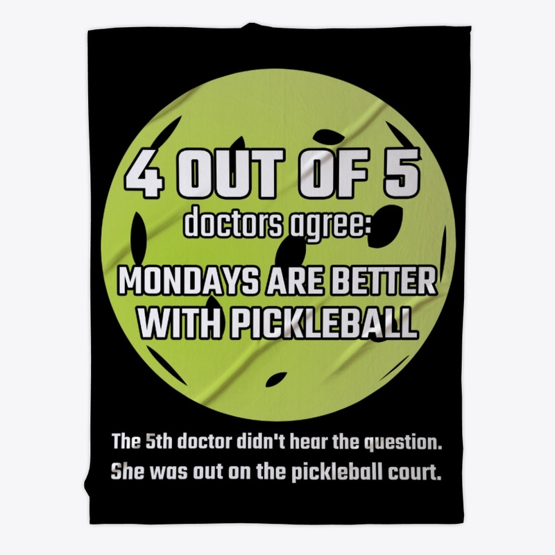 Mondays Are Better With Pickleball Gift