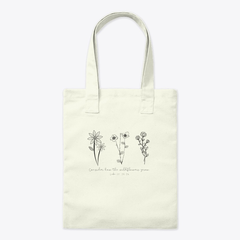 Consider How the Wildflowers Grow