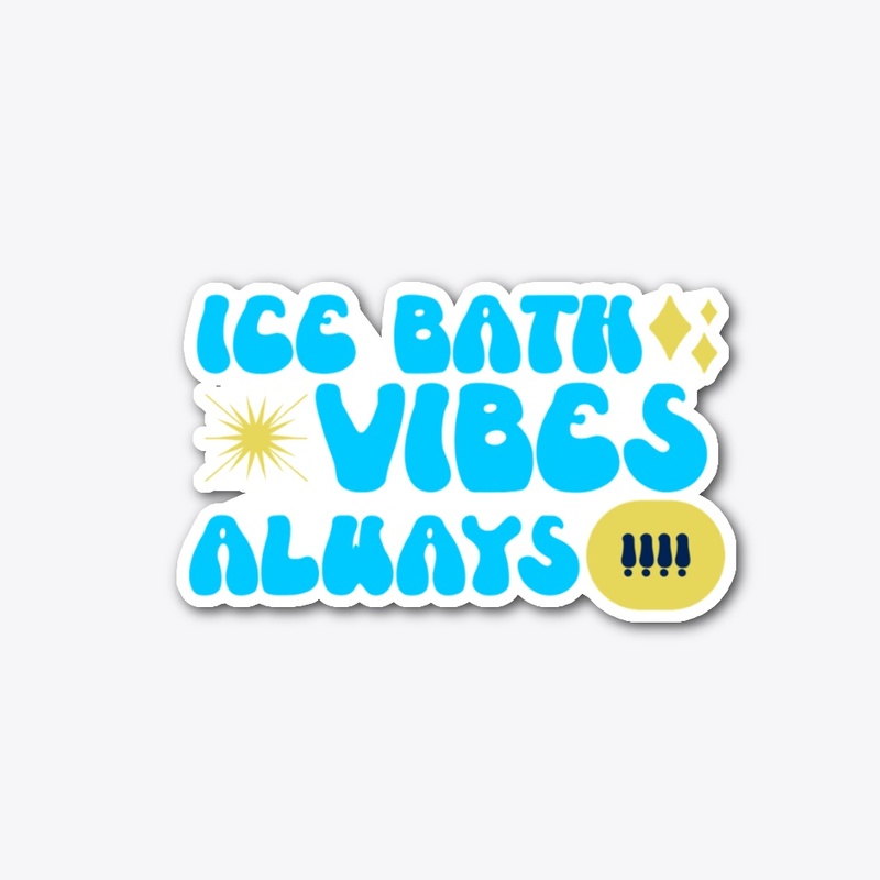 Good Vibes, Ice Bath