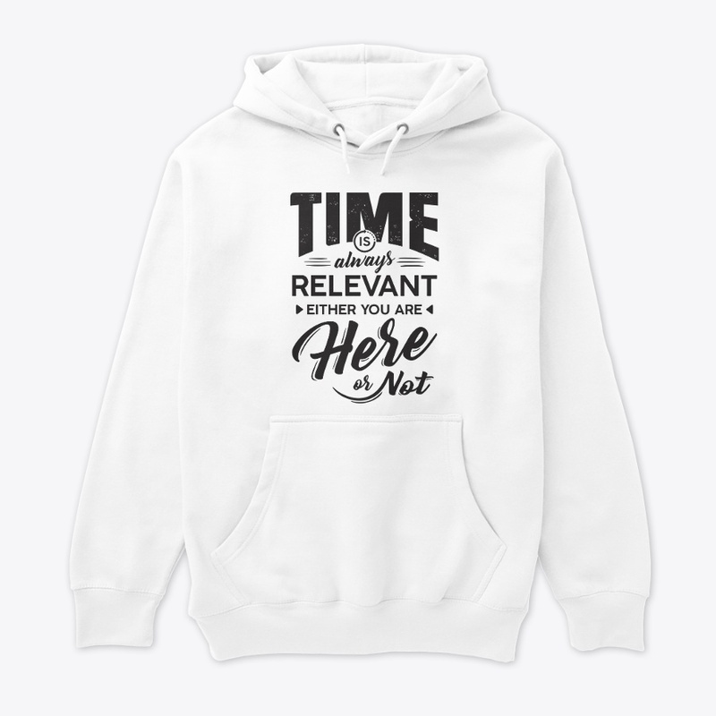 Time is always relevant
