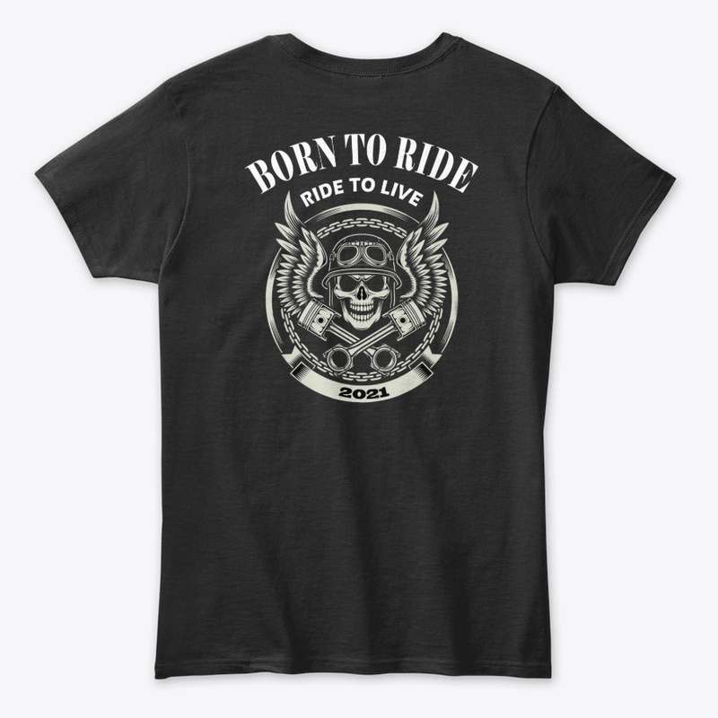Born To Ride, Ride To Live