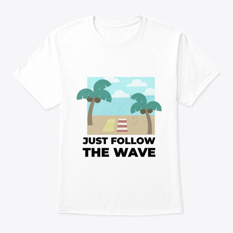 Just Follow the Wave #10