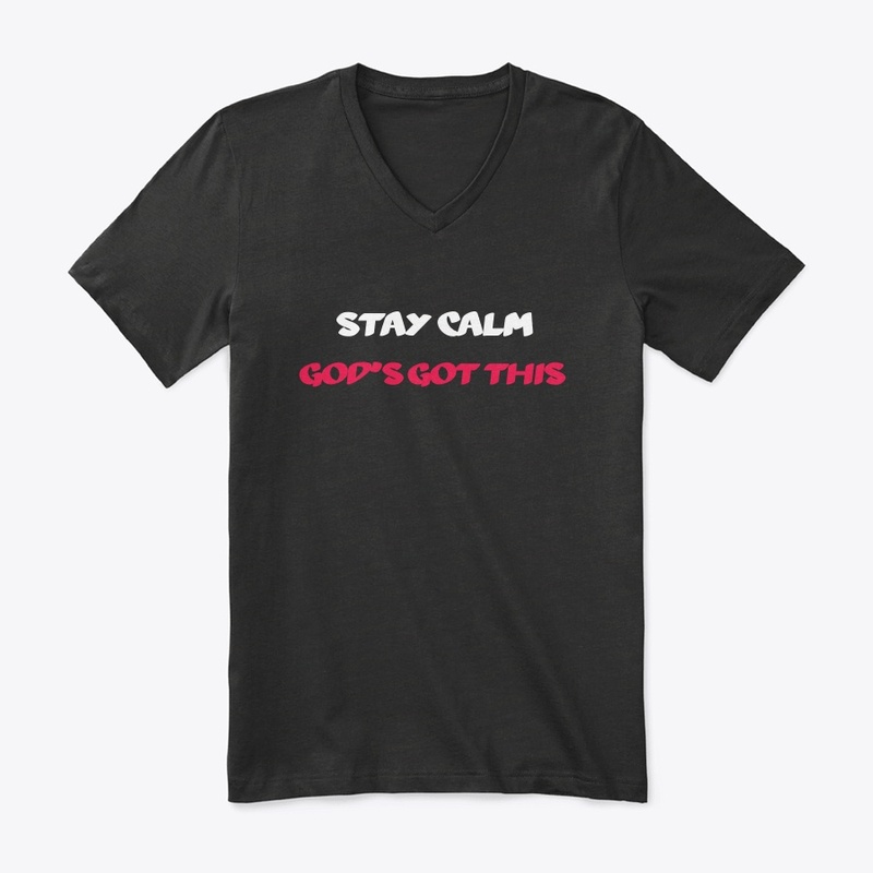 Stay calm God's Got This (w/Jer. 32:27)