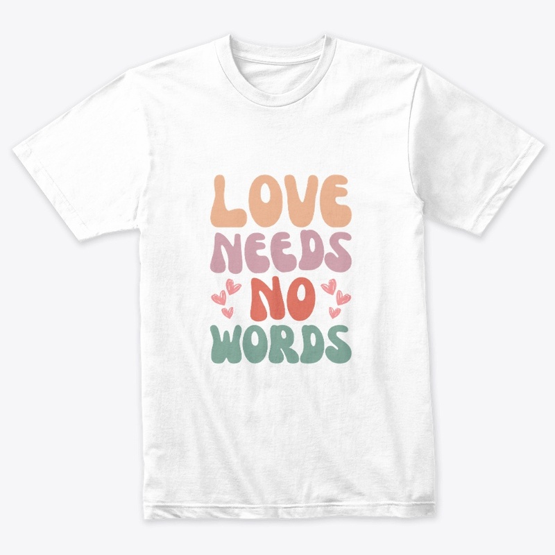 Love needs no words design concept
