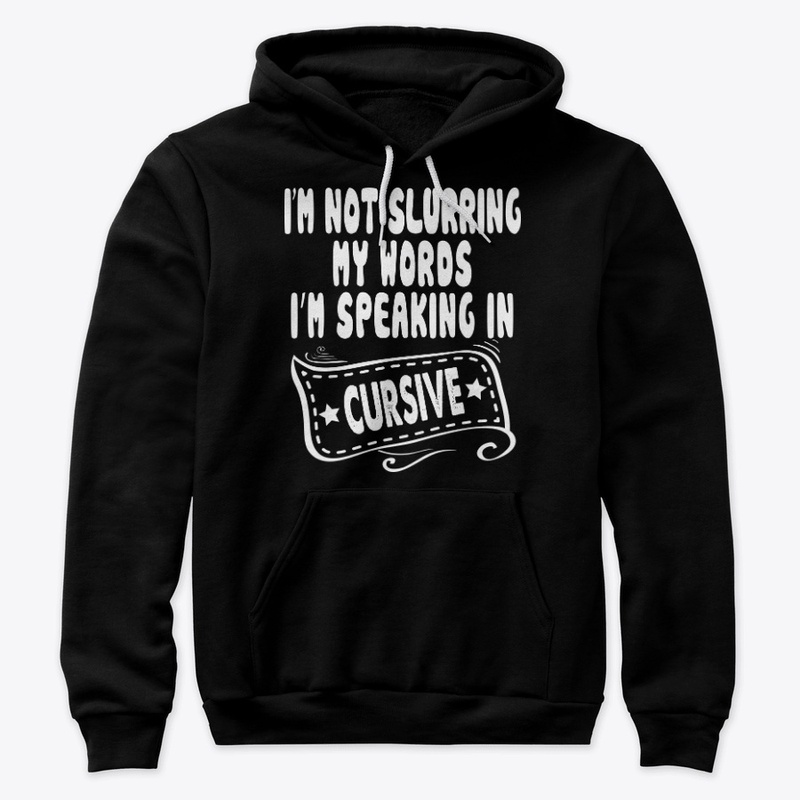 Funny Sarcastic Gift Not Slurring Words