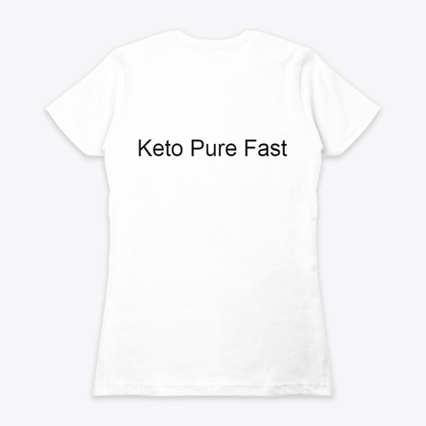 Keto Pure Fast Review White T-Shirt Back