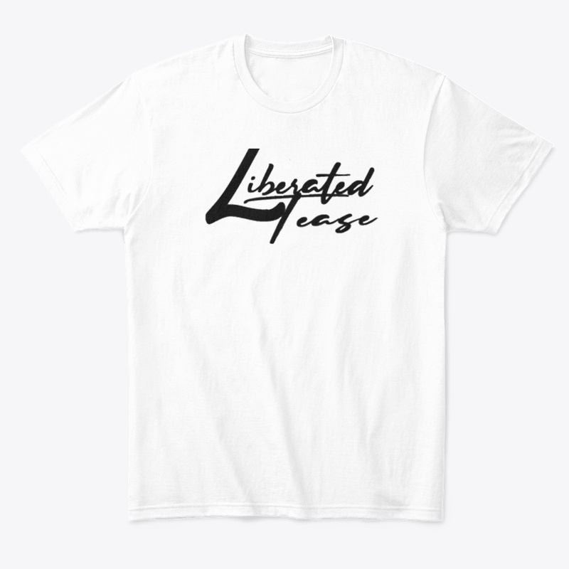 Liberated Tease T-Shirt
