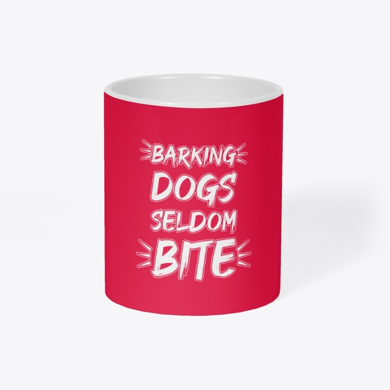 Barking Dogs Seldom Bite