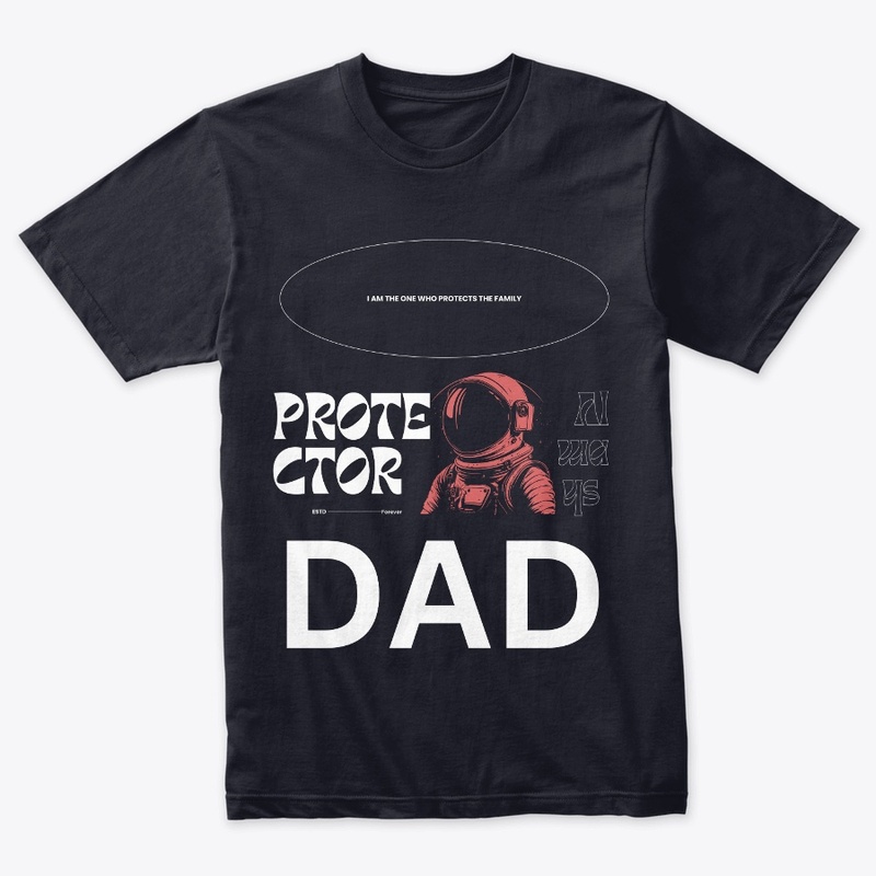 Protector Dad Fathers day apparels