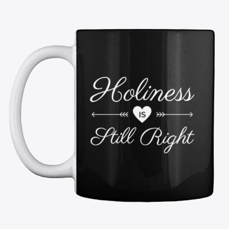 Holiness Is Still Right | Christian