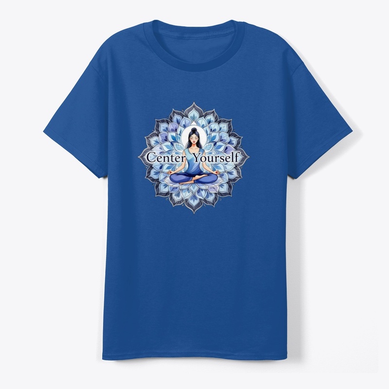 Center Yourself – Meditative T-Shirt