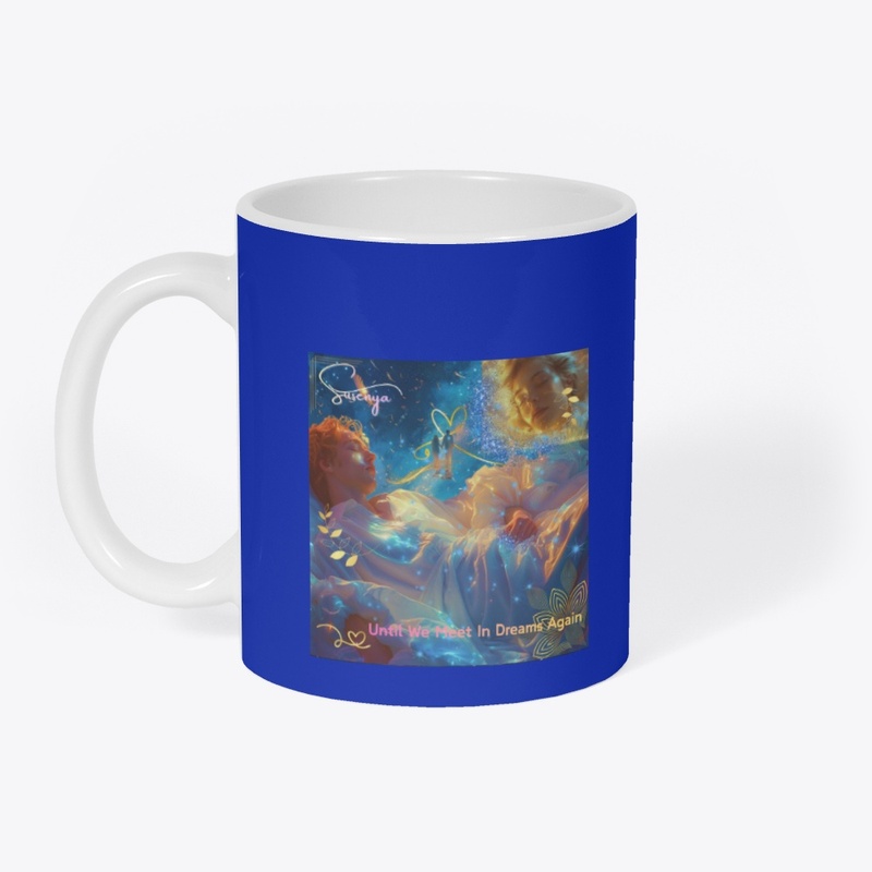 Until We Meet In Dreams Again Collection