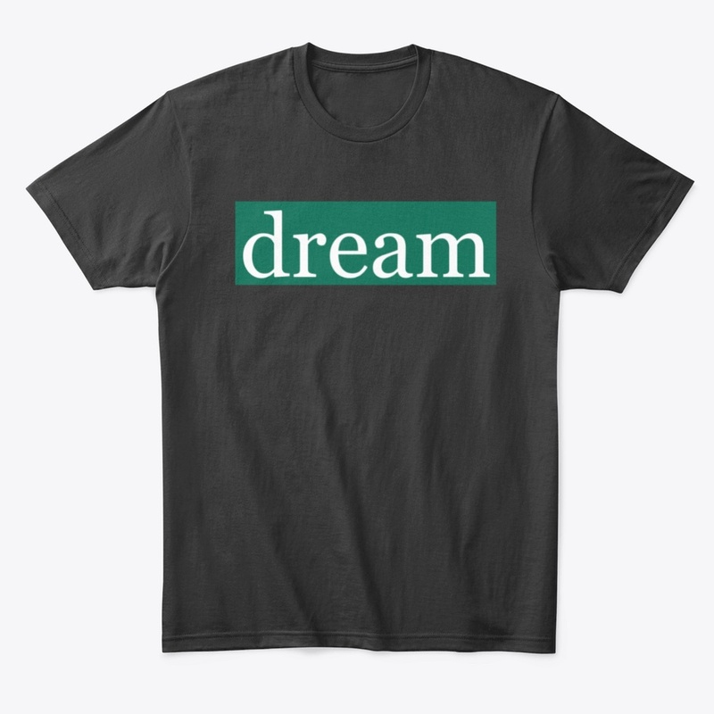 Dream Written in White on Green