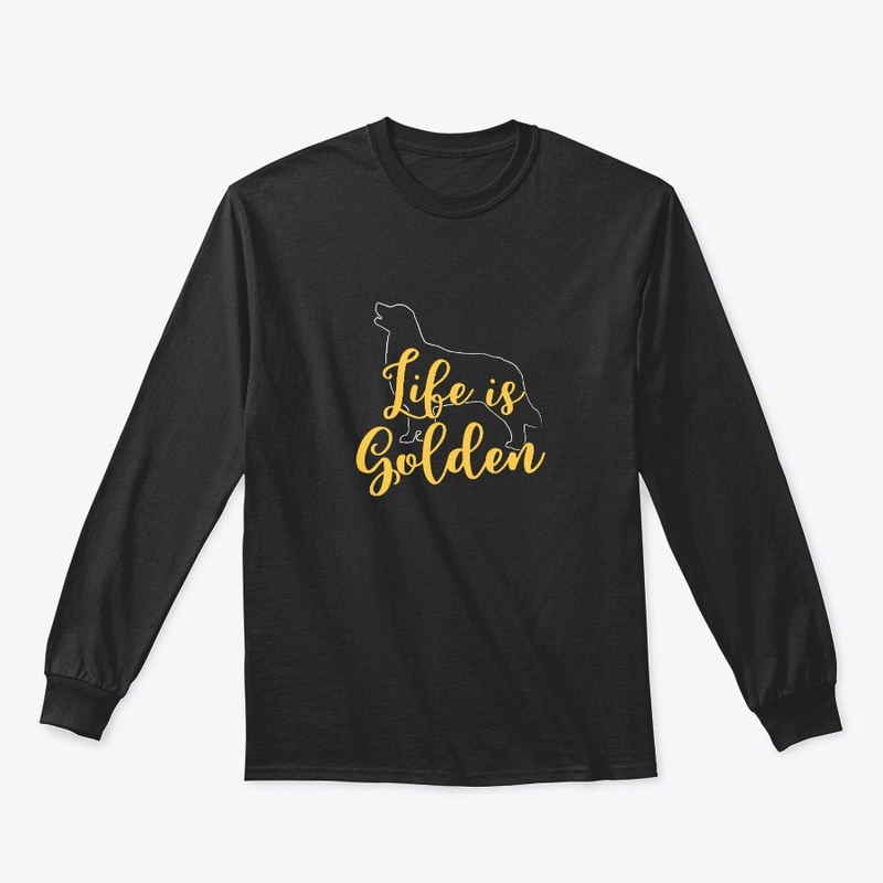Life Is Golden Retriever Goldie Dog