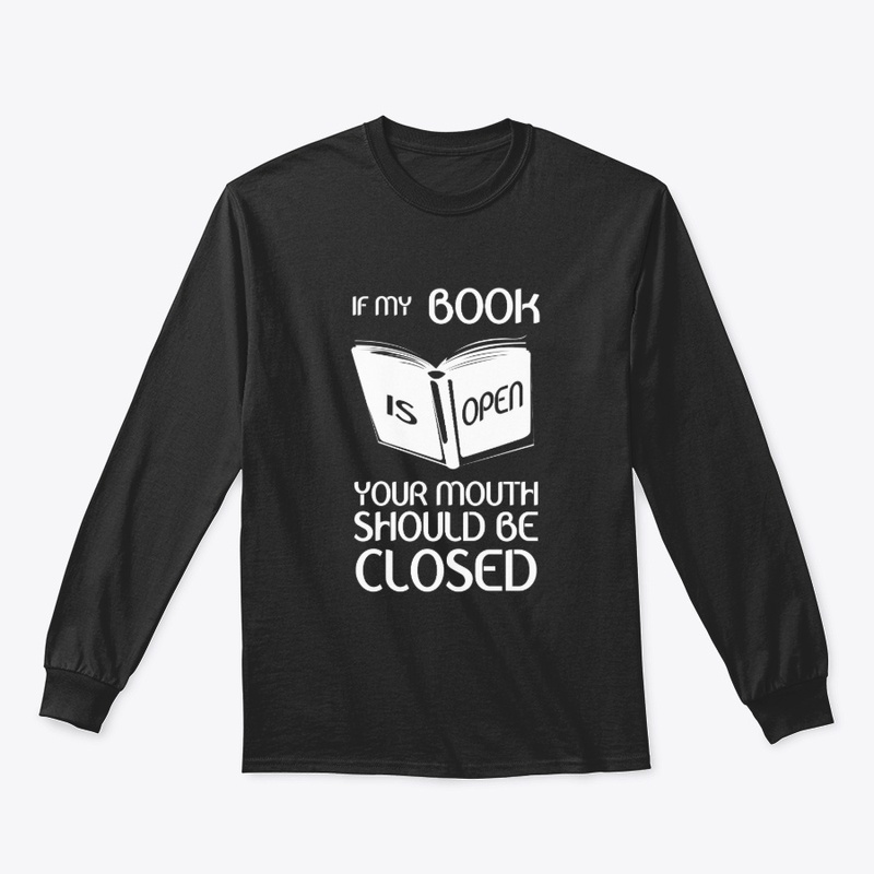 If My Book Is Open Your Mouth Should Be