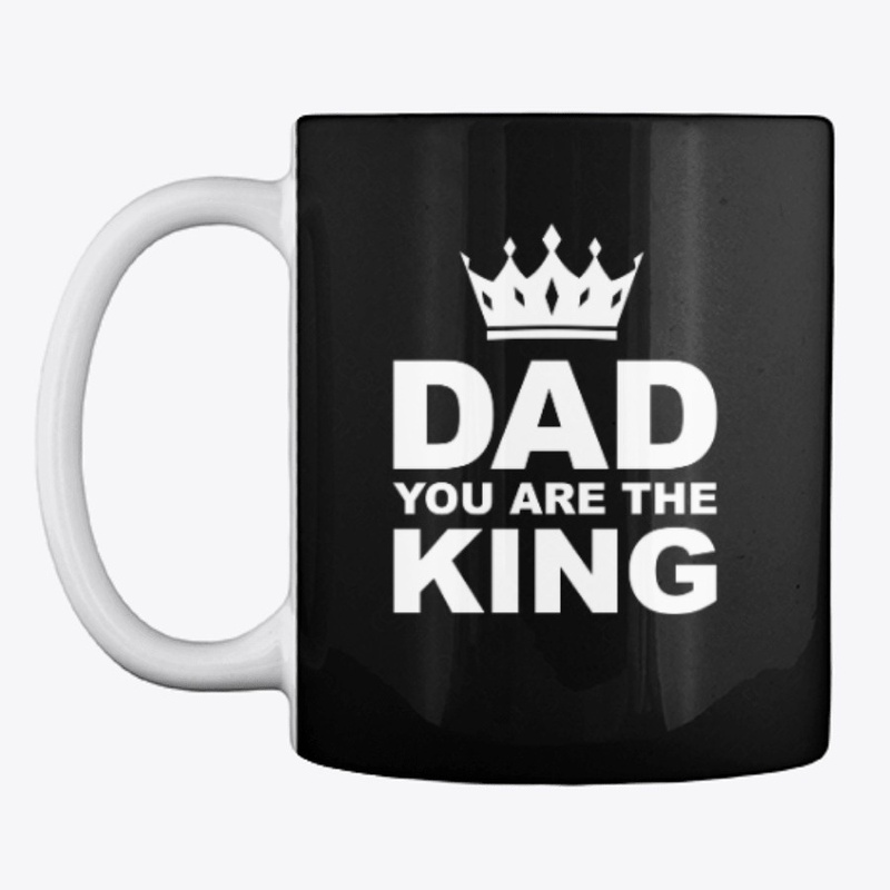 DAD you are the KING