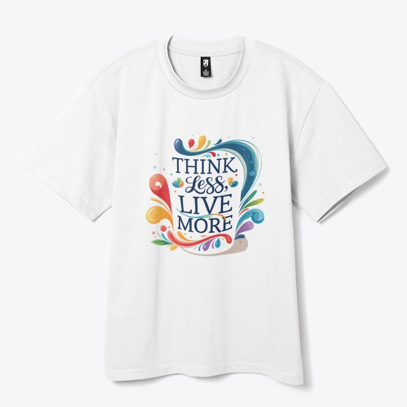 Think Less, Live More 