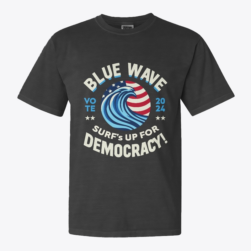Blue Wave, Surf's Up for Democracy!
