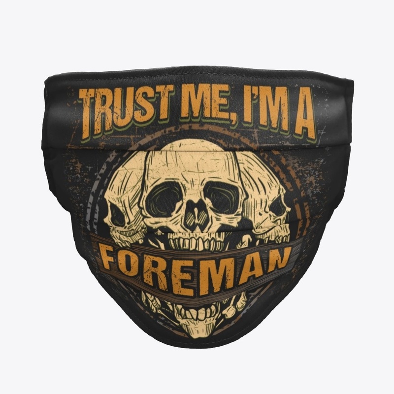 Awesome Foreman Mask
