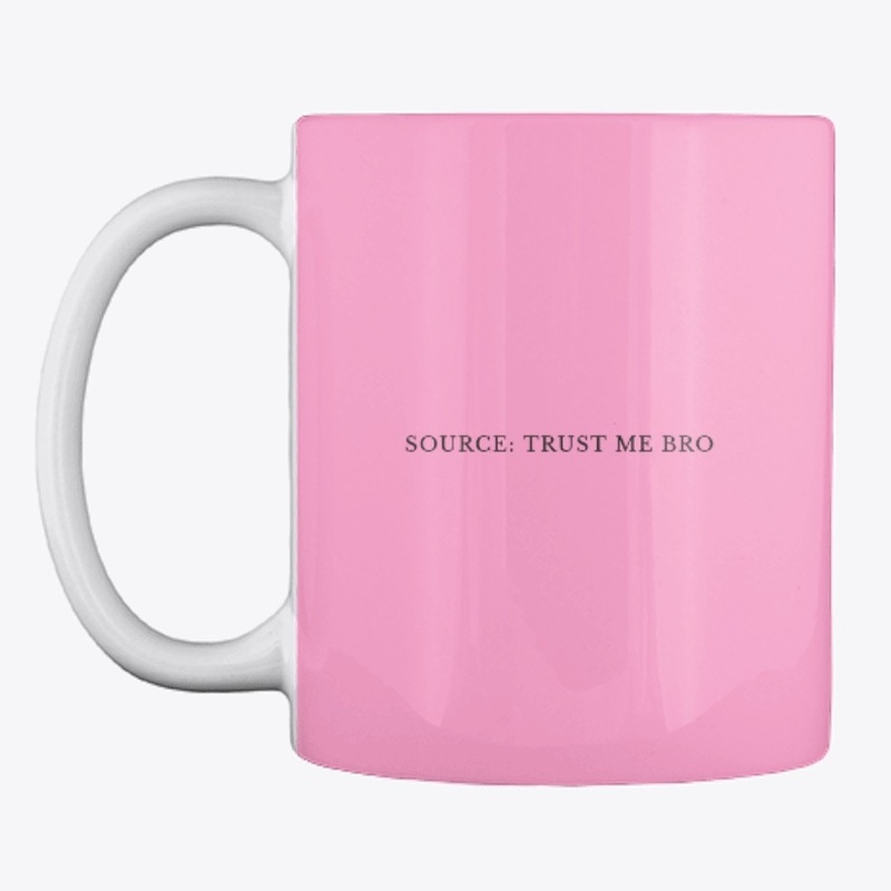 Source: Trust Me Bro