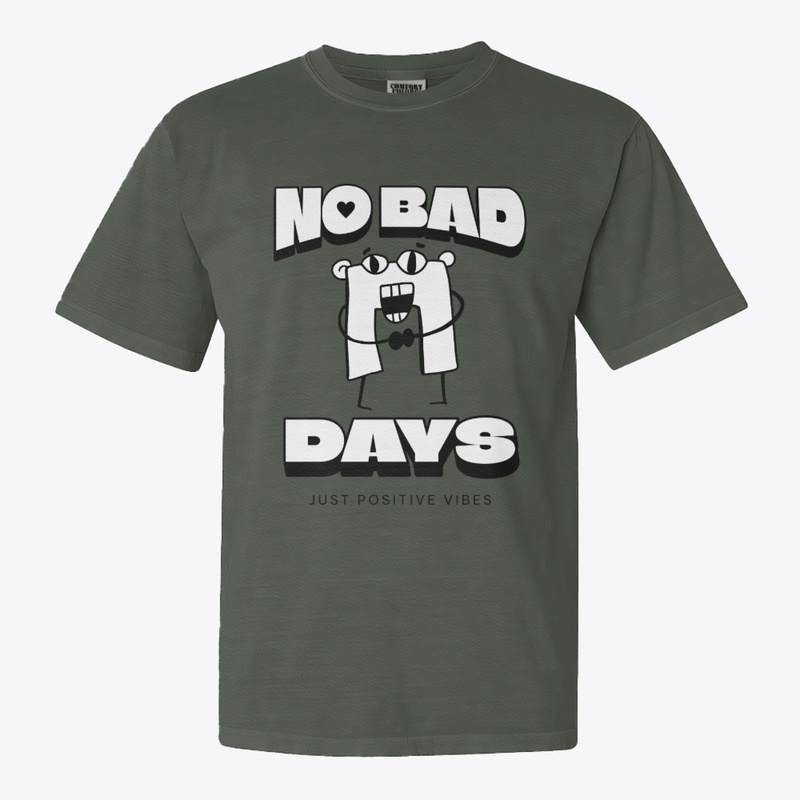 No Bad Days – Just Positive Vibes