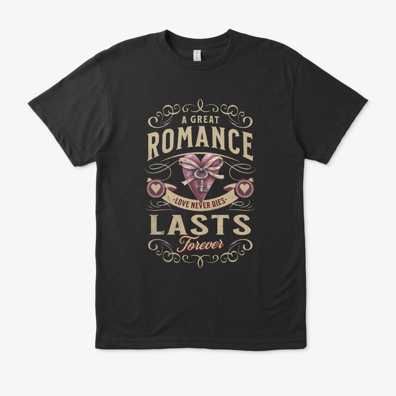 Great Romance Lasts Forever Heart