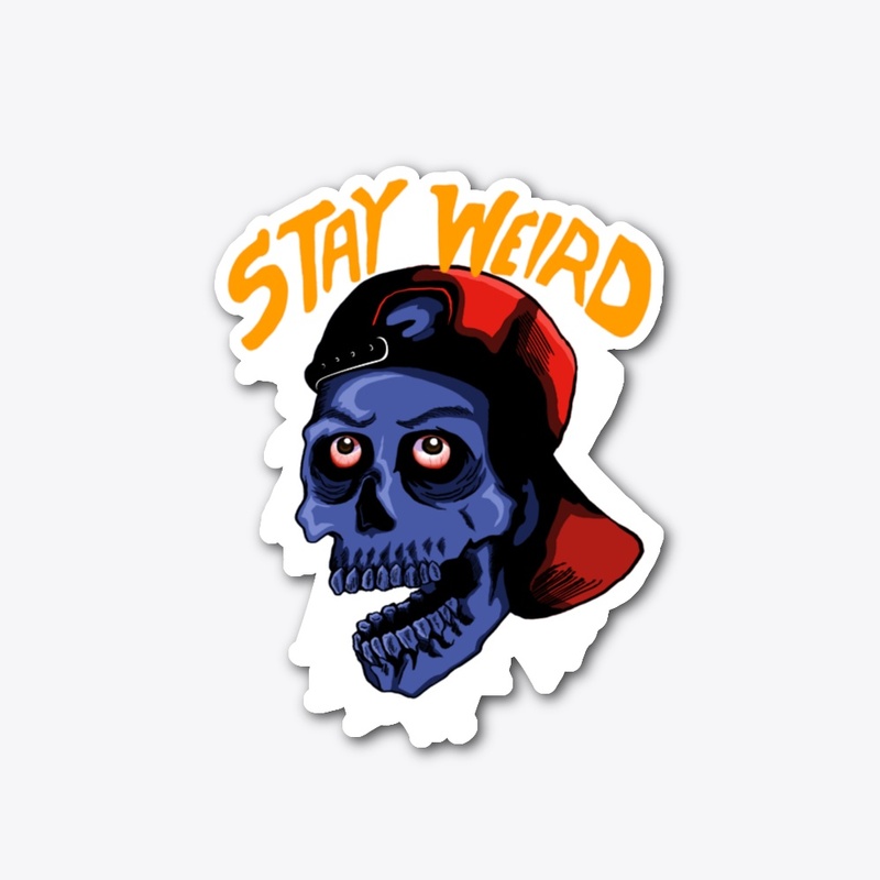 Stay Weird Skull 