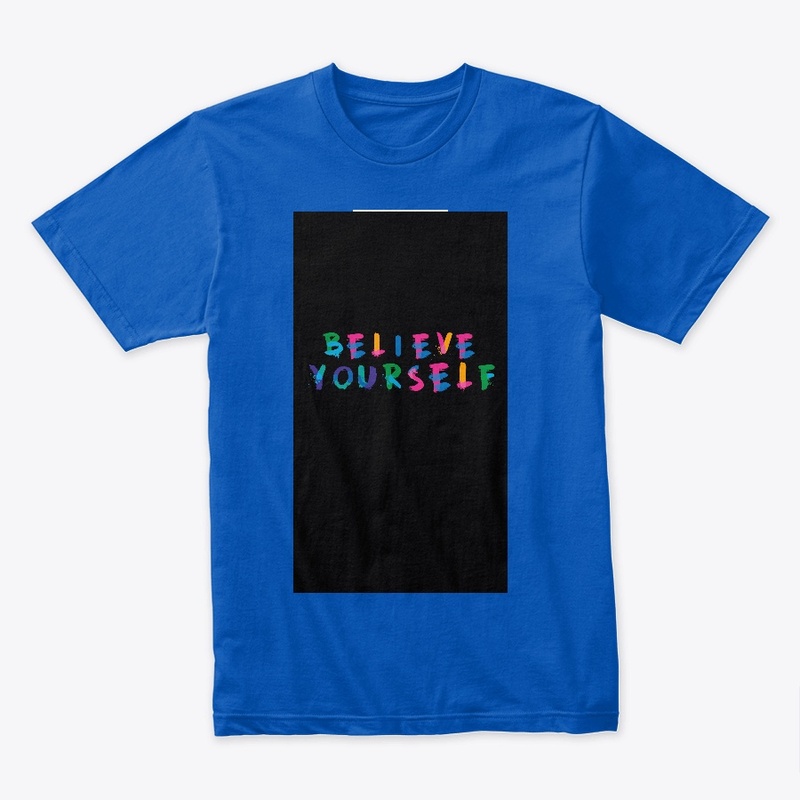 Believe yourself