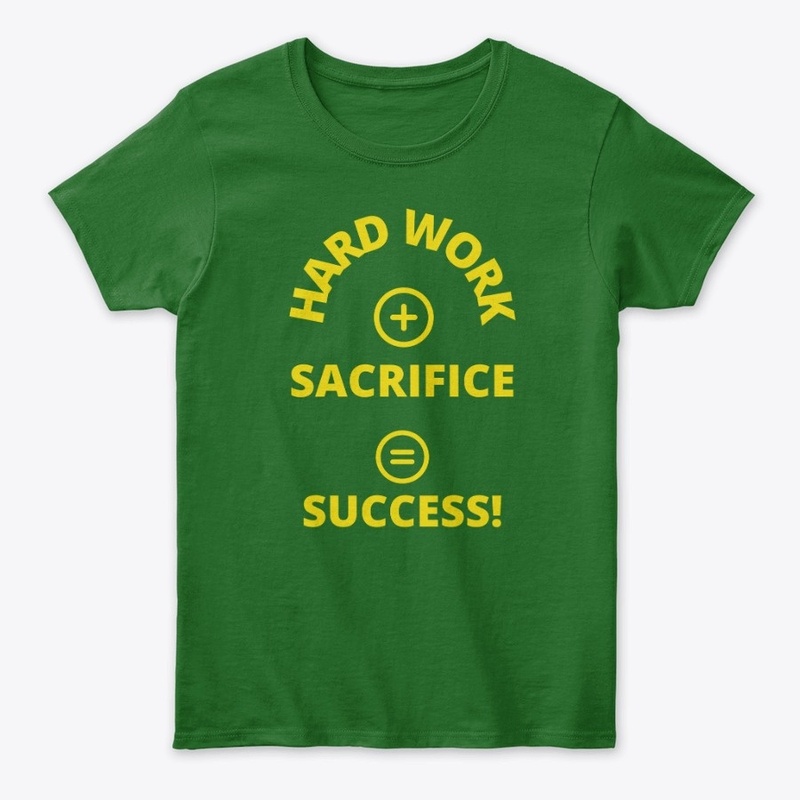 Hard Work + sacrifice =Success(Yellow)
