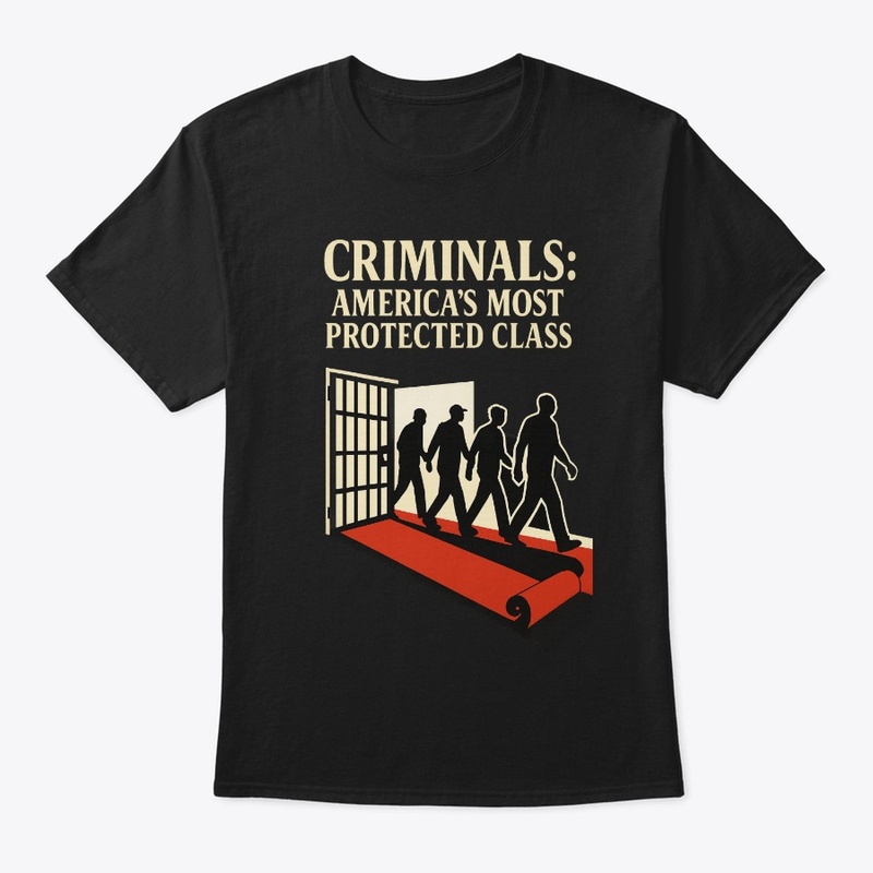 Criminals Americas Most Protected Class