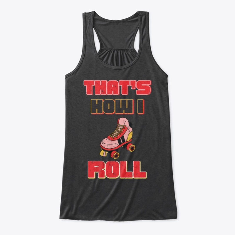 That's how i roll-Skating T-shirt design