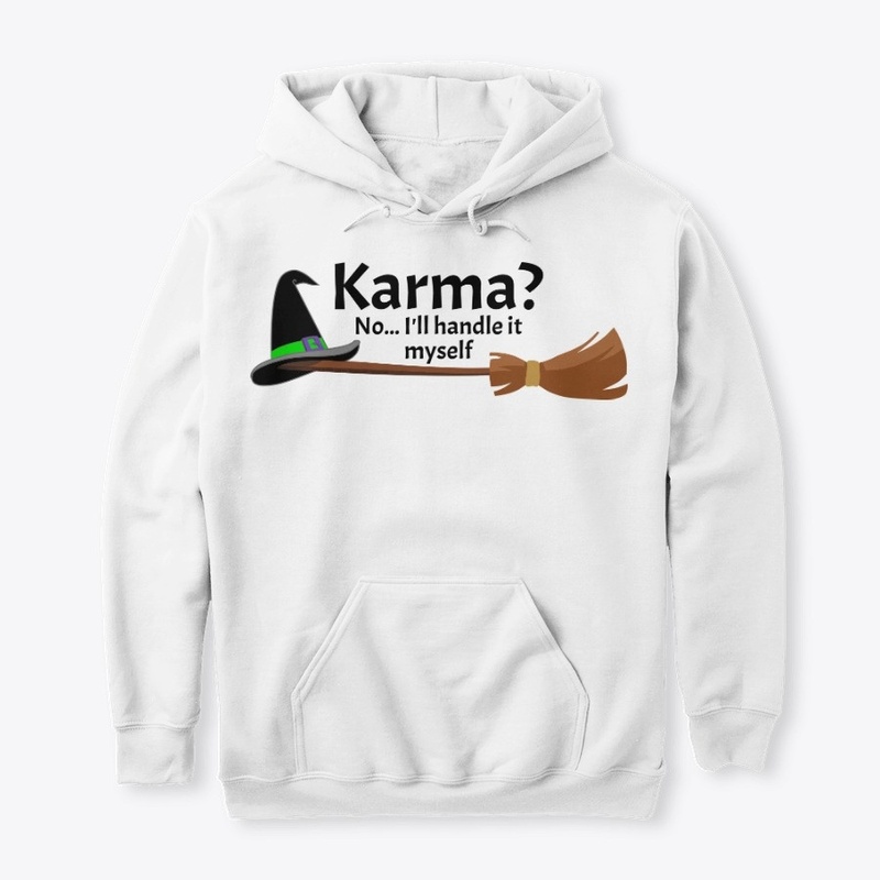 Karma? No... I'll handle it myself