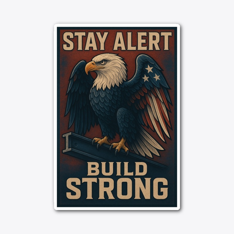 STAY ALERT – BUILD STRONG