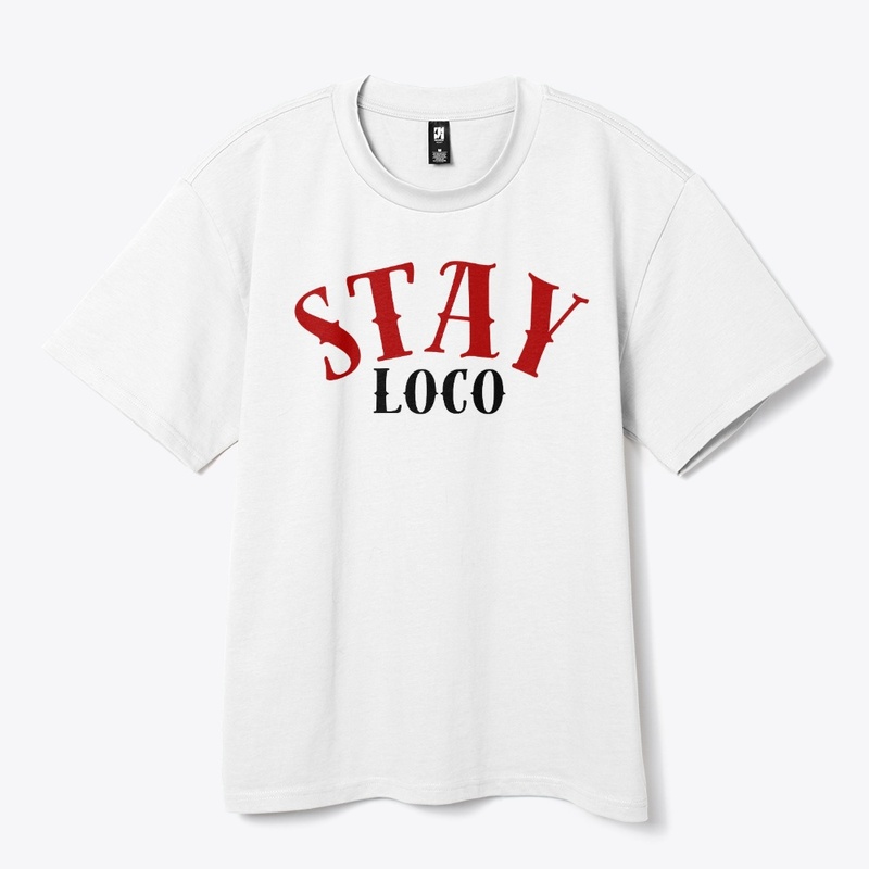 STAY LOCO