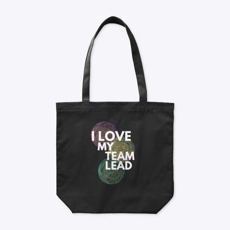 I Love My Team Lead