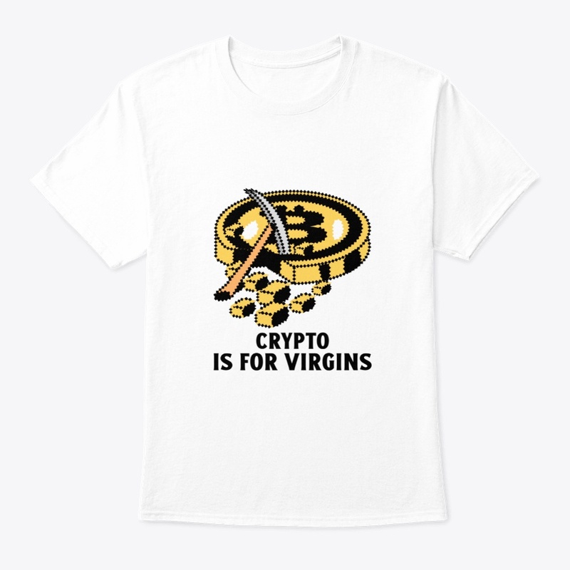Crypto is For Virgins