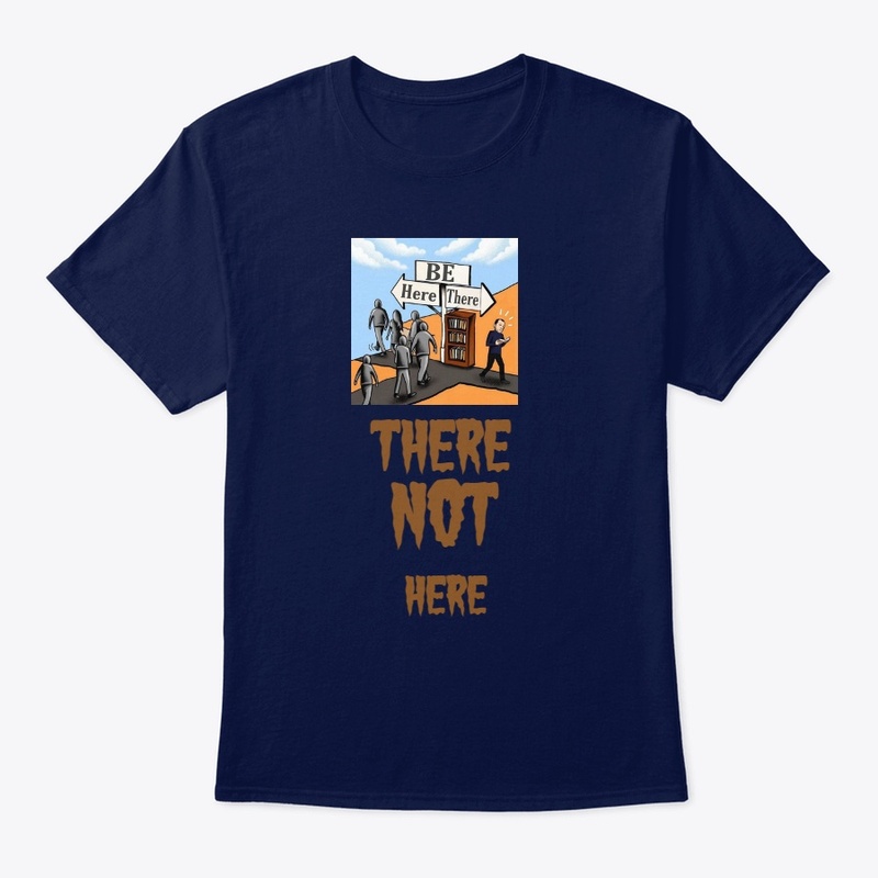 there not here