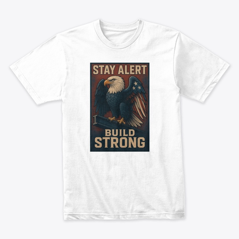 STAY ALERT – BUILD STRONG