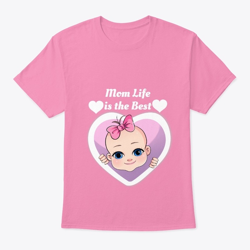 Mom Life is the Best