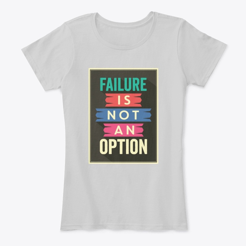 Failure is not an option typography  