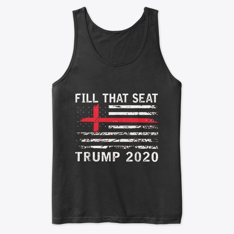 Fill That Seat Trump 2020 USA Flag 