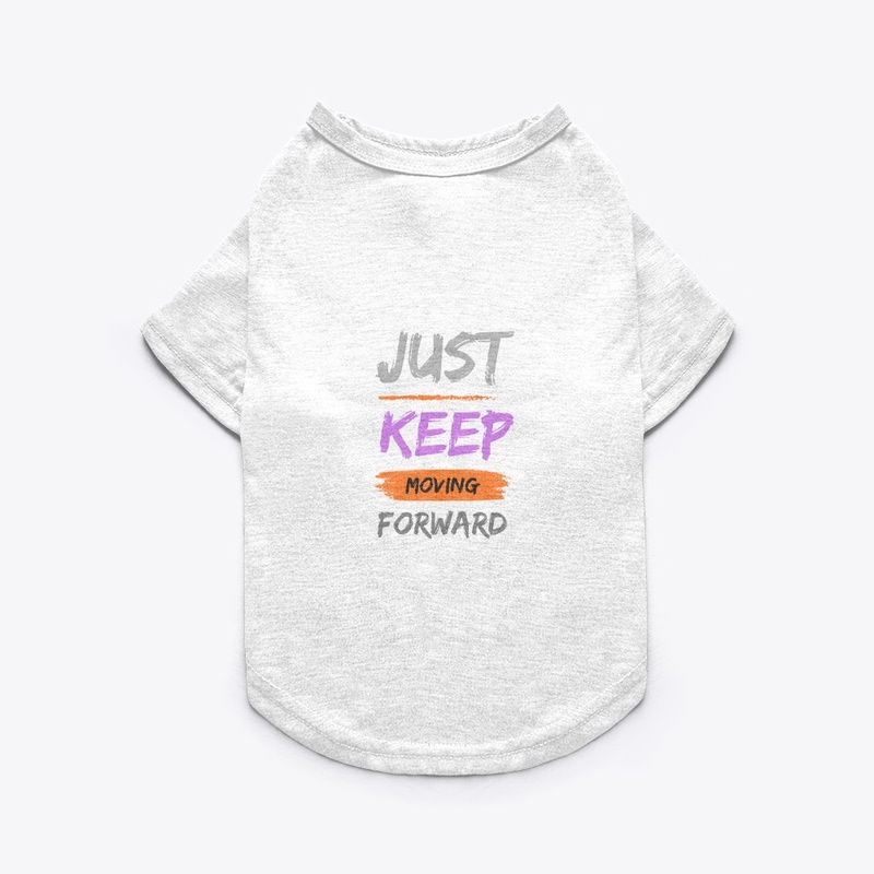 just keep moving forward