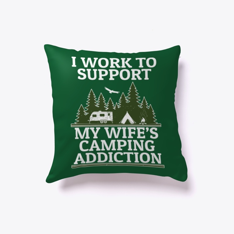 Support My Wife's Camping Addiction