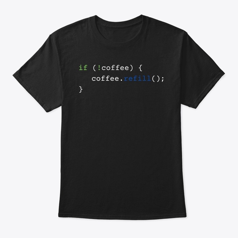 If !coffee cofee.refill black