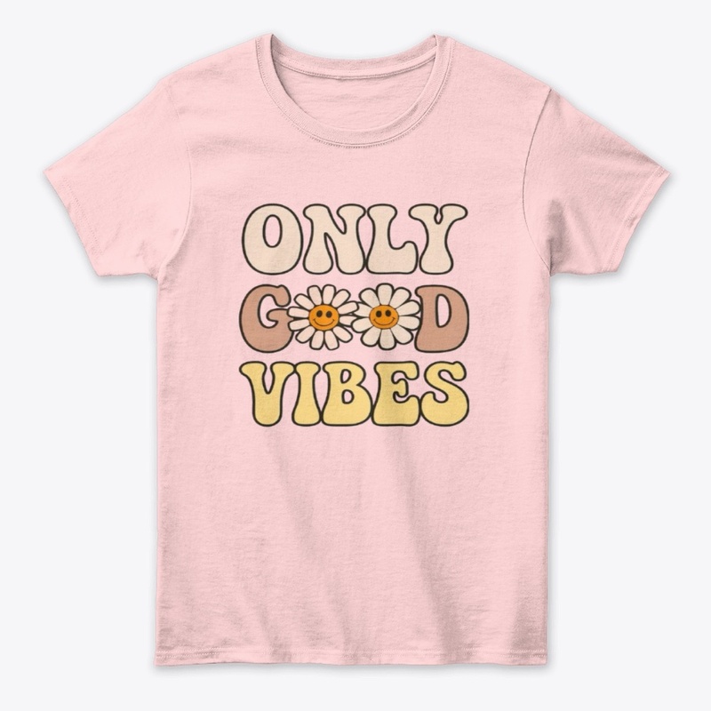 Only Good Vibes