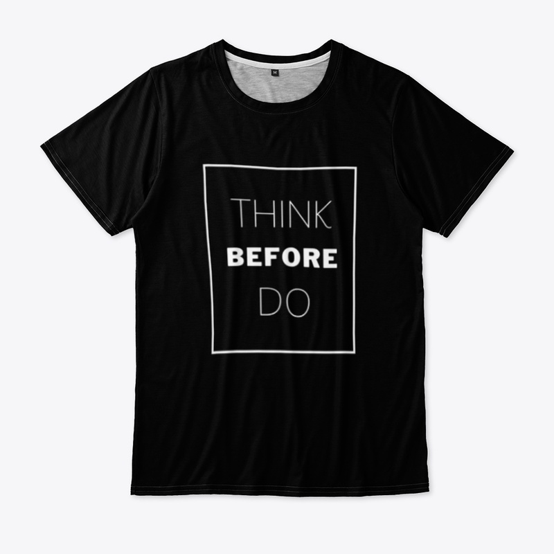 Text: Think Before Do (White)