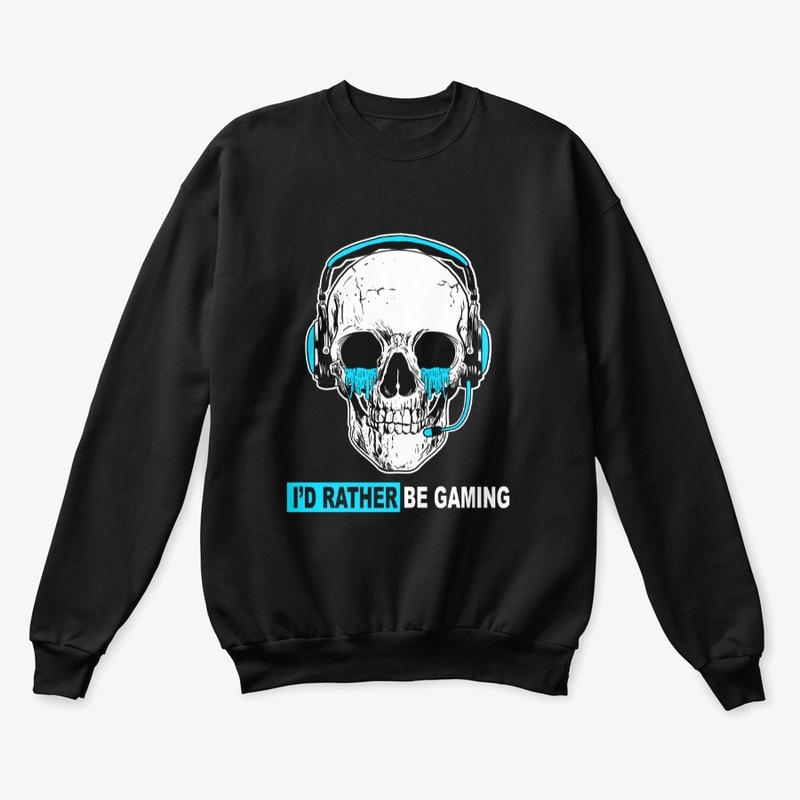 I'd rather be gaming 